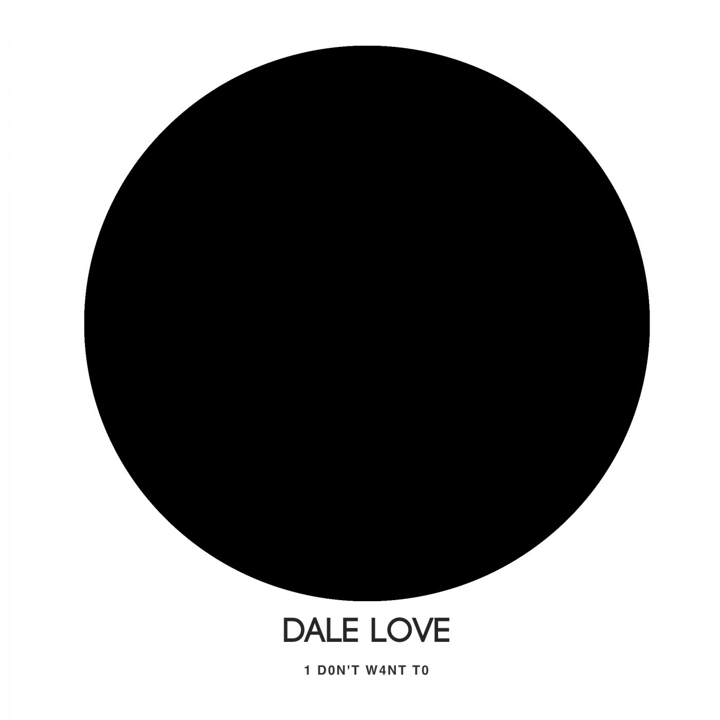 Dale Love - 1 D0N'T W4NT T0 [INDUSHE260]